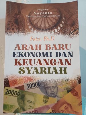 Arah Baru Ekonomi dan Keuangan Syariah