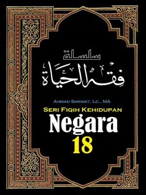 Seri Fiqih Kehidupan (18) : Negara