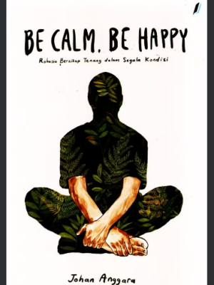 Be Calm, Be Happy