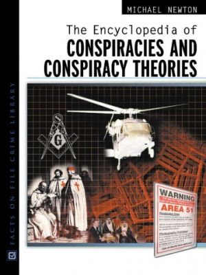 The Encyclopedia of Conspiracies and Conspiracy Theories