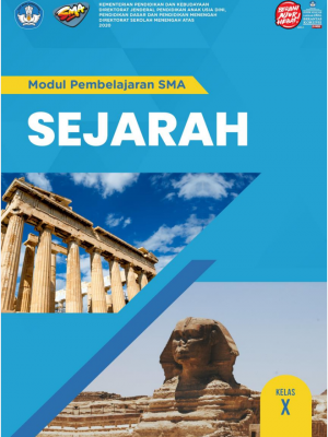 Modul Sejarah Minat Kelas X: SEJARAH SEBAGAI ILMU, PERISTIWA, KISAH DAN SENI