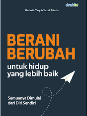 Berani Berubah Untuk Hidup Lebih Baik