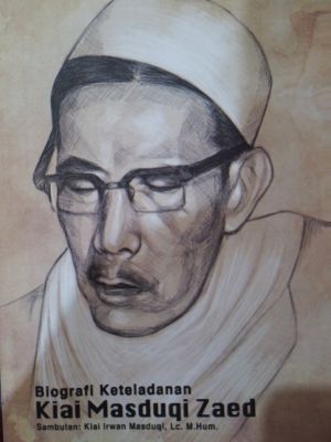 Biografi Keteladanan Kiai Masduqi Zaed