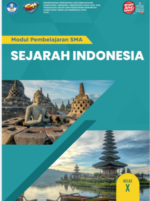 Modul Sejarah Indonesia Kelas X: PROSES MASUK DAN BERKEMBANGNYA AGAMA DAN KEBUDAYAAN HINDU – BUDDHA DI INDONESIA