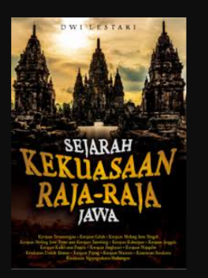 Sejarah Kekuasaan Raja-Raja Jawa