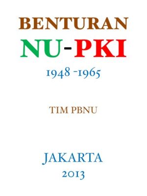 BUKU PUTIH : BENTURAN NU-PKI