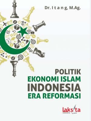 Politik Ekonomi Islam Indonesia Era Reformasi