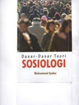 Dasar Dasar Teori Sosiologi