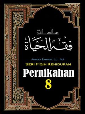 Seri Fiqih Kehidupan (8) : Pernikahan