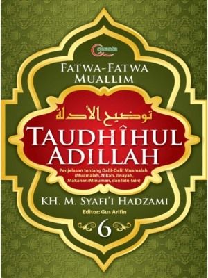 Taudhîhul Adillah (Buku 6)