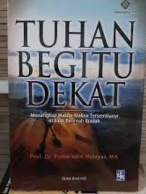 tuhan begitu dekat