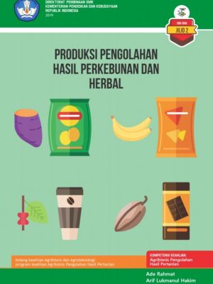 PRODUKSI PENGOLAHAN  HASIL PERKEBUNAN DAN  HERBAL