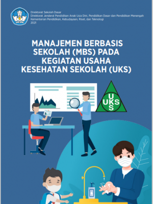 MANAJEMEN BERBASIS SEKOLAH (MBS) PADA  KEGIATAN USAHA KESEHATAN SEKOLAH (UKS)