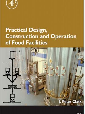 PRACTICAL DESIGN, CONSTRUCTION AND OPERATION OF FOOD FACILITIES