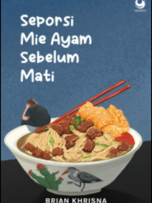 Seporsi mie ayam sebelum mati