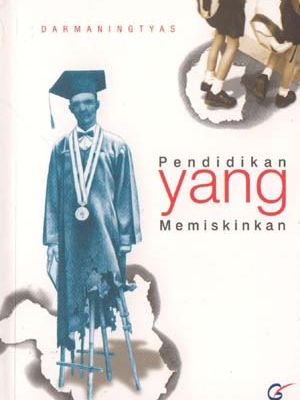 Pendiidkan yang memiskinkan