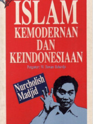 ISLAM KEMODERNAN DAN KEINDONESIAAN