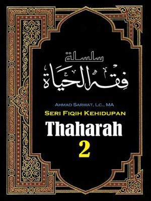 Seri Fiqih Kehidupan (2): Thaharah