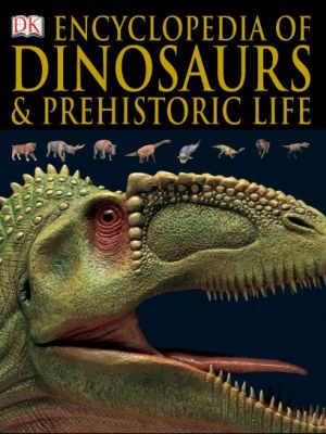 ENCYCLOPEDIA OF DINOSAURS & PREHISTORIC LIFE