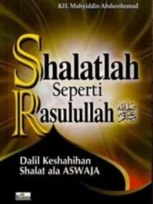 Shalatlah seperti Rasaulullah