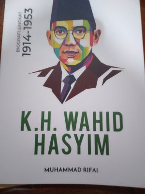 Biografi singkat K.H. wahid Hasyim