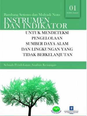 Instrumen dan Indikator untuk Mendeteksi Pengelolaan SDA dan Lingkungan yang tidak berkelanjutan