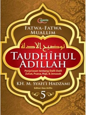 Taudhîhul Adillah (Buku 5)