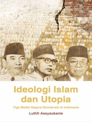 Ideologi Islam  dan Utopia