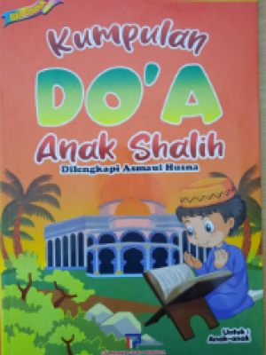 KUMPULAN DO'A ANAK SHOLEH DILENGKSPI ASMAUL HUSNA 