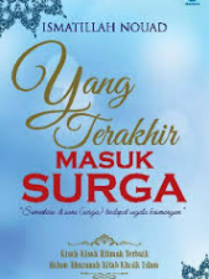 Yang Terakhir Masuk Surga