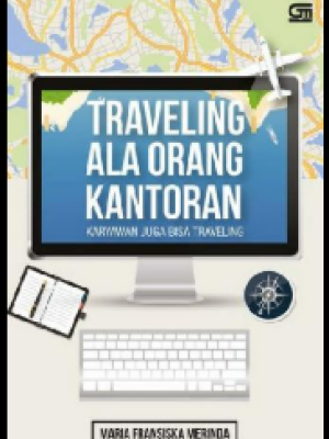 Traveling Ala Orang Kantoran