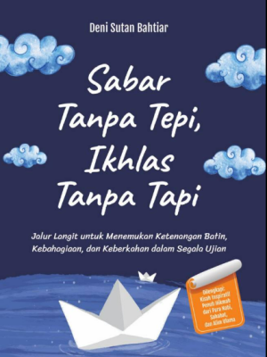 Sabar tanpa tepi, ikhlas tanpa tapi