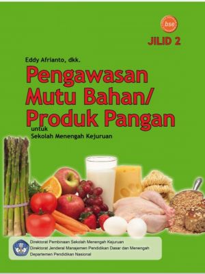 PENGAWASAN  MUTU  BAHAN/PRODUK  PANGAN JILID 2