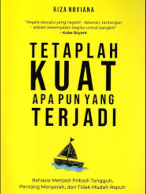 tetaplah kuat apa pu yang terjadi