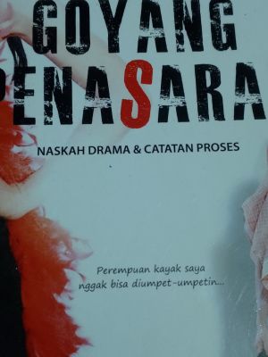 Goyang penasaran naskah drama & catatan proses
