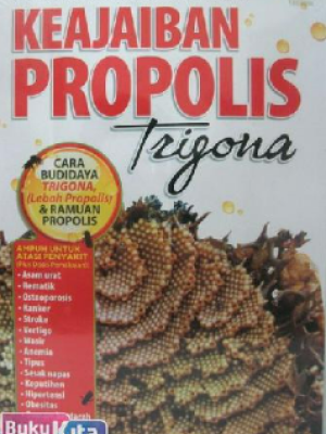 Keajaiban PROPOLIS Trigona