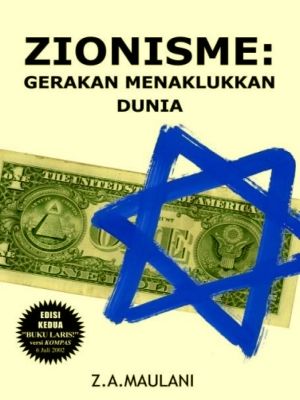 ZIONISME : GERAKAN MENAKLUKKAN DUNIA