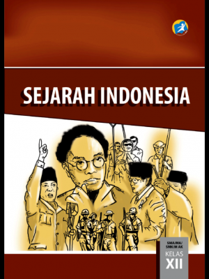 Sejarah Indonesia SMA/MA/SMK/MAK Kelas XII