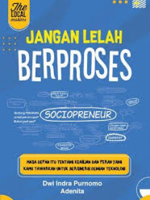 JANGAN LELAH BERPROSES