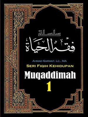 Seri Fiqih Kehidupan (1) : Muqaddimah