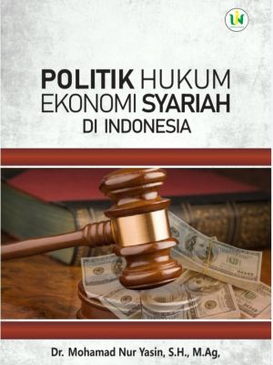 POLITIK HUKUM EKONOMI SYARIAH DI INDONESIA