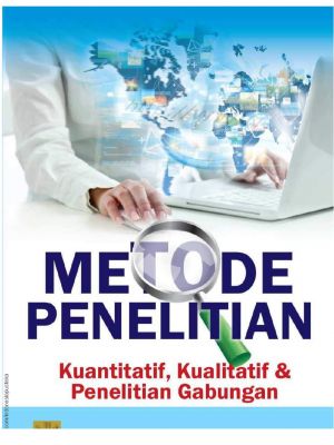 Metode Penelitian Kuantitatif, Kualitatif, & Gabungan