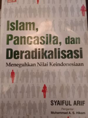 Islam, pancasila dan deradikalisasi
