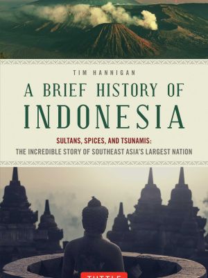 A Brief History of Indonesia