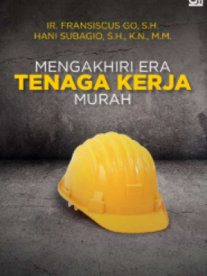 Mengakhiri Era Tenaga Kerja Murah