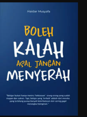 Boleh Kalah Asal Jangan Menyerah