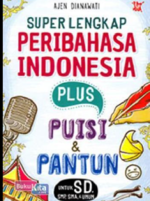SUPER LENGKAP PRIBAHASA INDONESIA PLUS PUISI & PANTUN