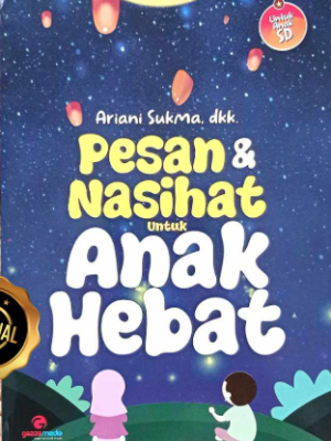 PESAN DAN NASIHAT UNTUK ANAK HEBAT