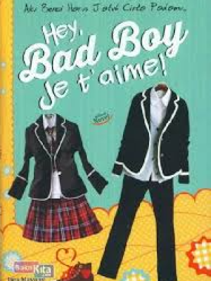 Hey, bad Boy Je t'aime !