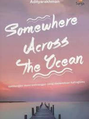 SOMEWHERE ACROSS THE OCEAN